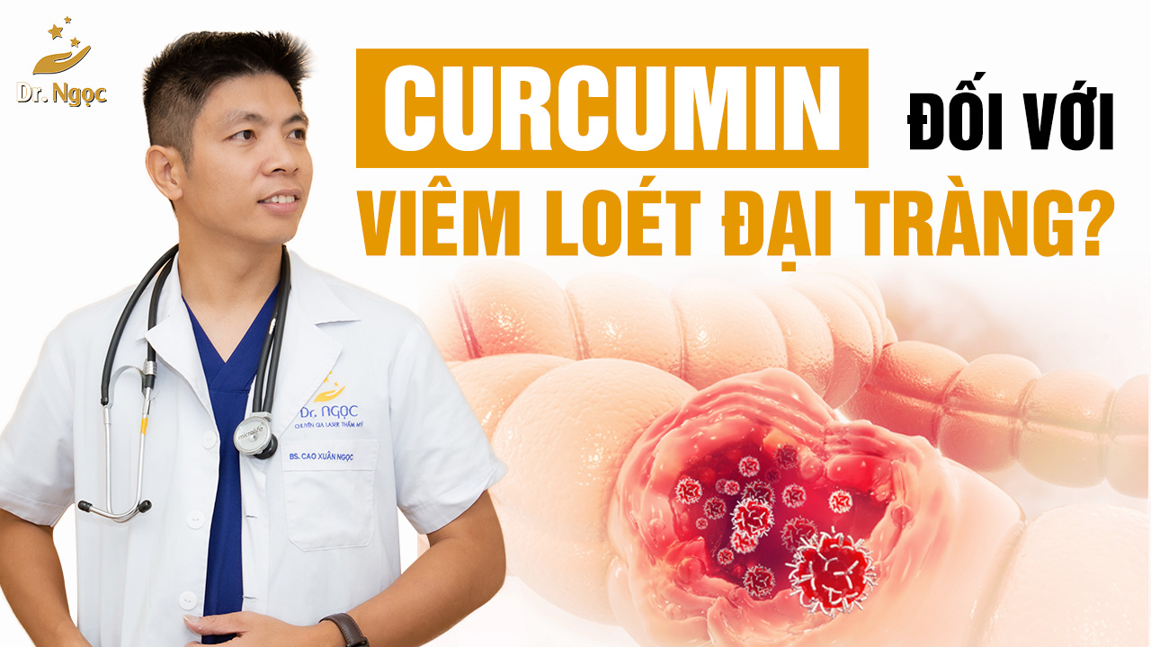 tác dụng của curcumin đối với viêm loét đại tràng dr ngọc