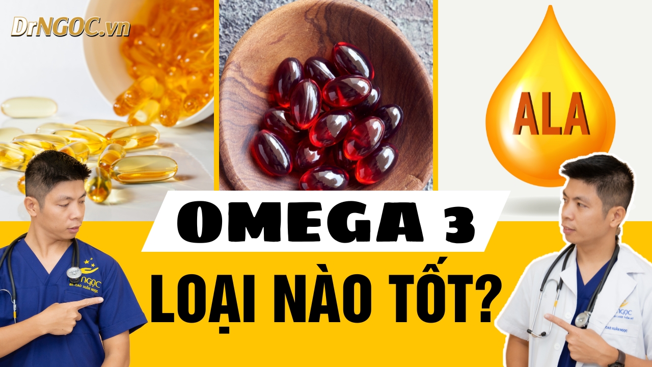 Omega 3 loại nào tốt