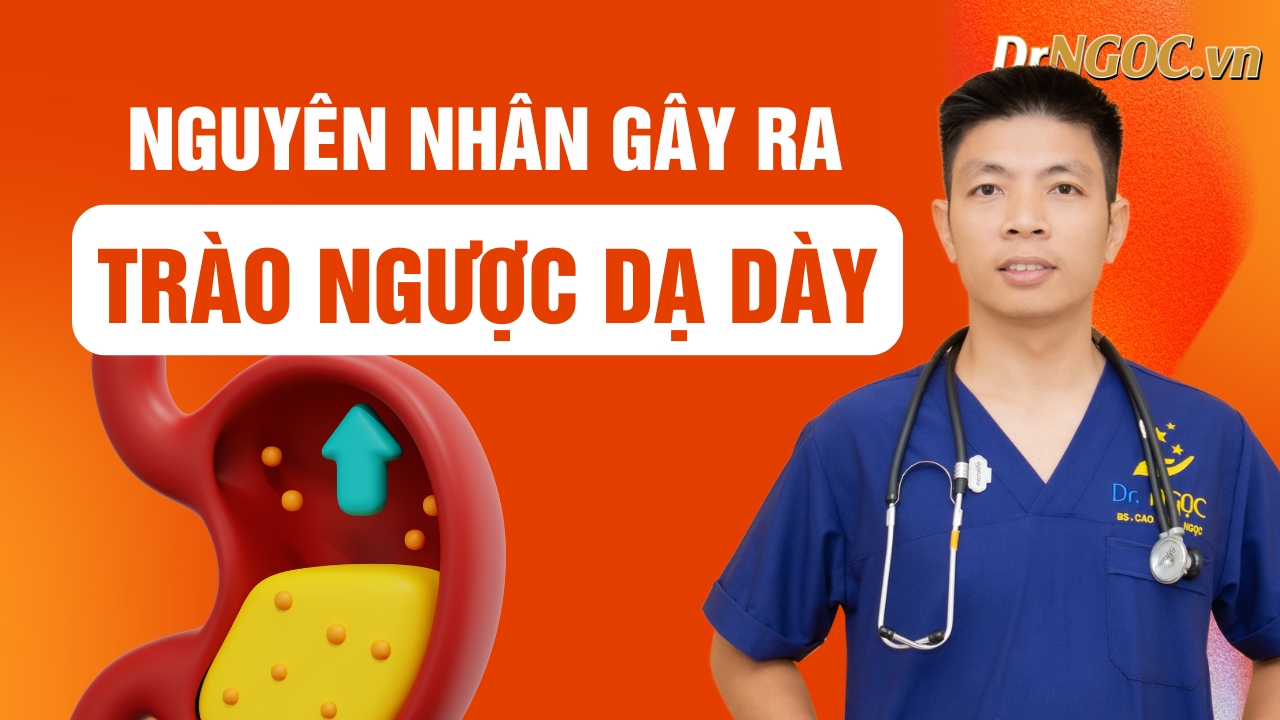 Nguyên nhân trào ngược dạ dày thực quản