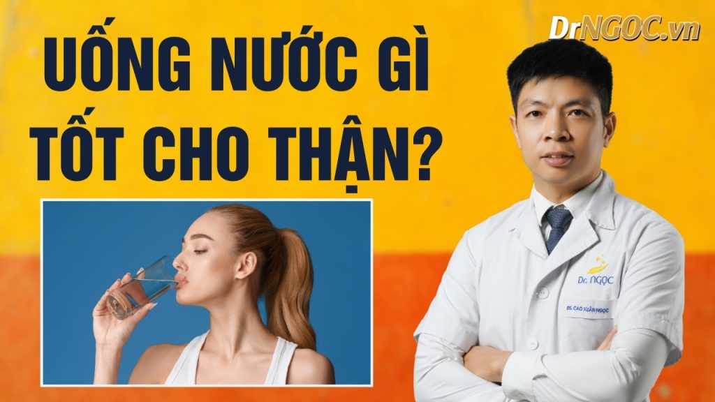Uống nước gì tốt cho thận