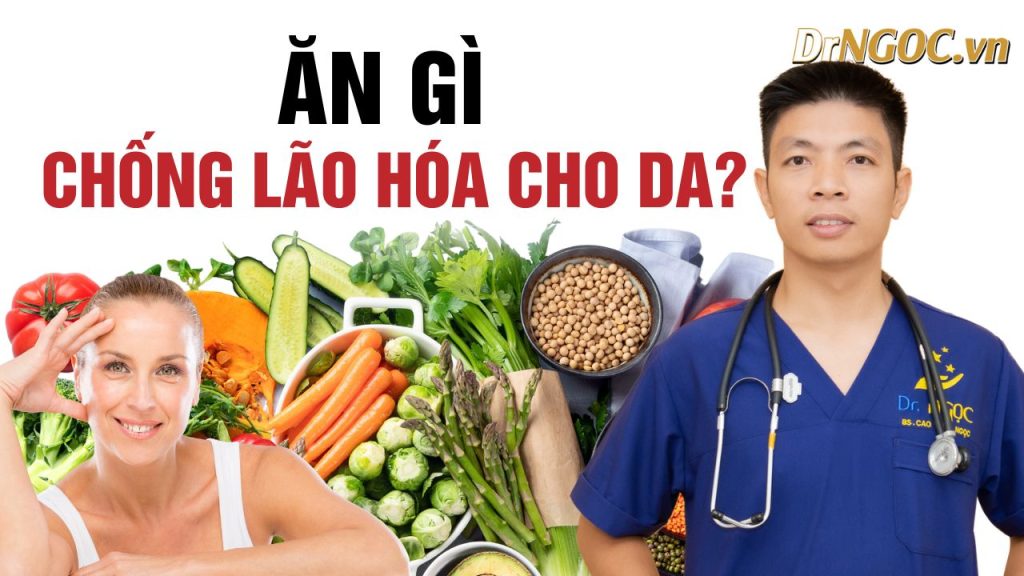 Ăn gì chống lão hóa da?